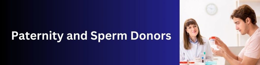 Paternity and sperm donors